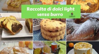 Raccolta di dolci light senza burro – 20 ricette facili e veloci