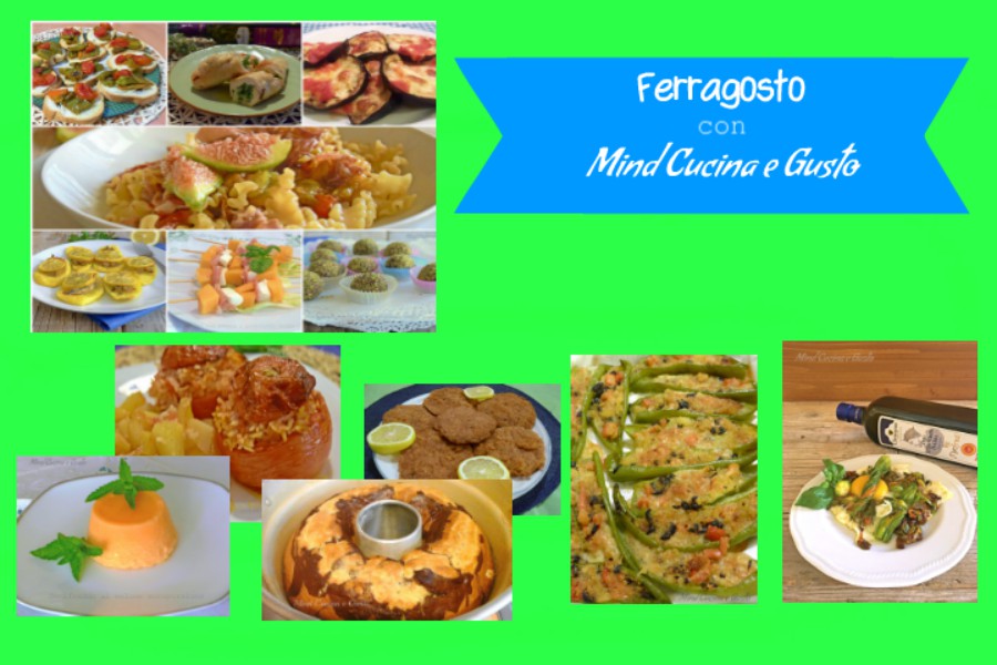 Ferragosto con Mind Cucina e Gusto Ferragosto con Mind Cucina e Gusto