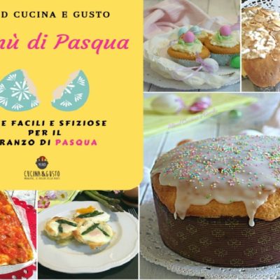 Menù di Pasqua idee facili e sfiziose per il pranzo di Pasqua