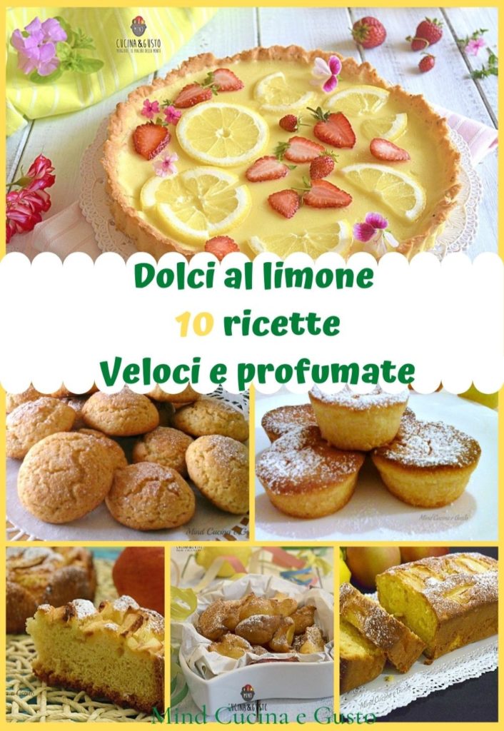 Dolci al limone 10 ricette veloci profumate e imperdibili