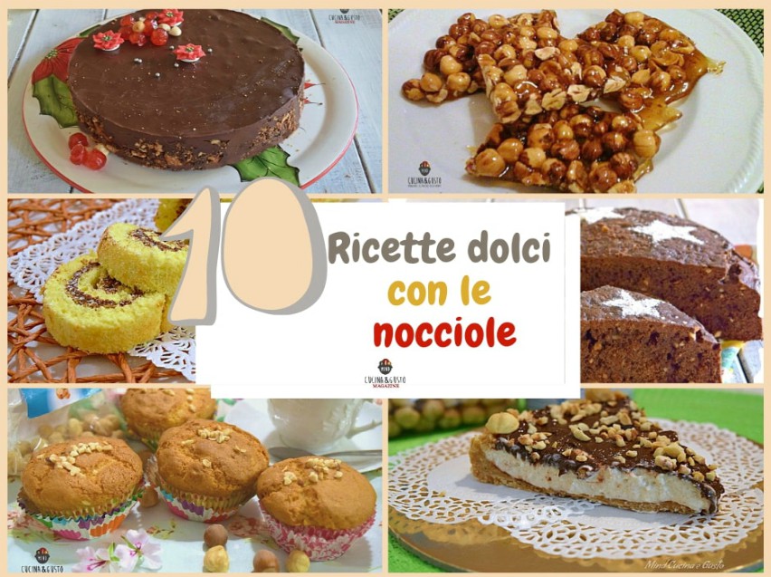 Dolci con le nocciole - 10 ricette facili e super golose