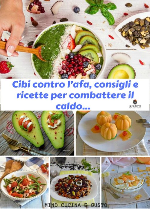 Cibi contro l’afa, consigli e ricette per combattere il caldo