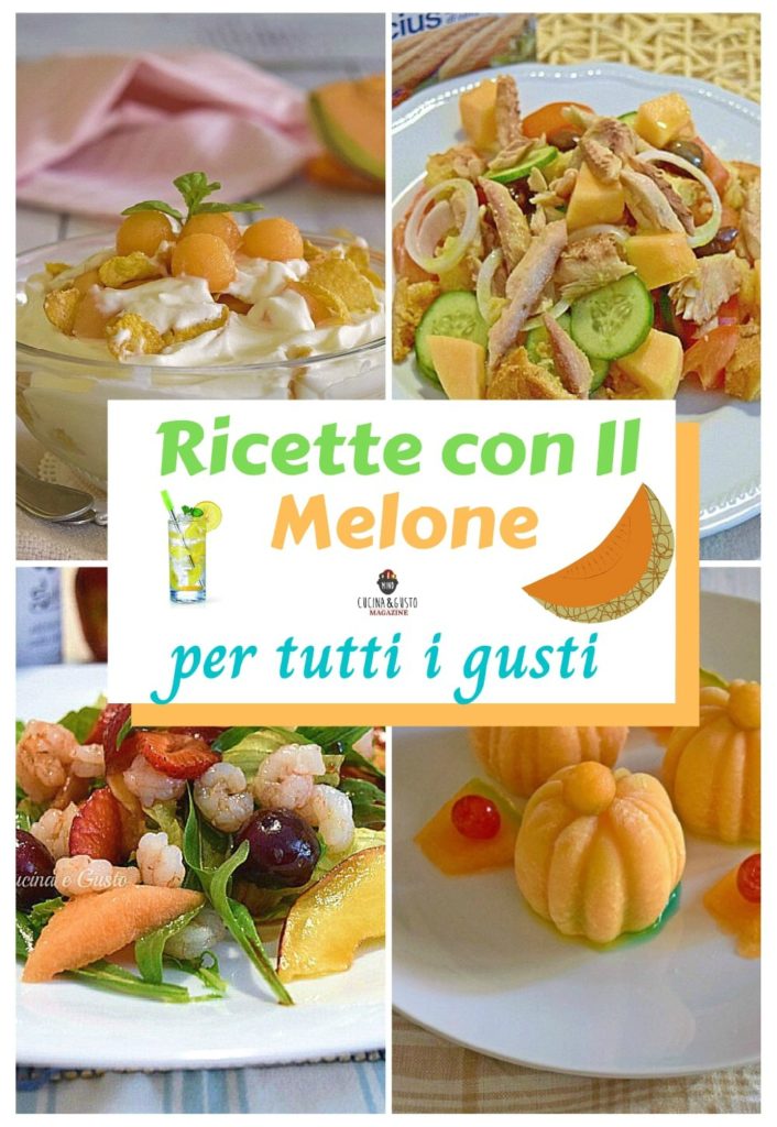 Ricette con il melone per tutti i gusti